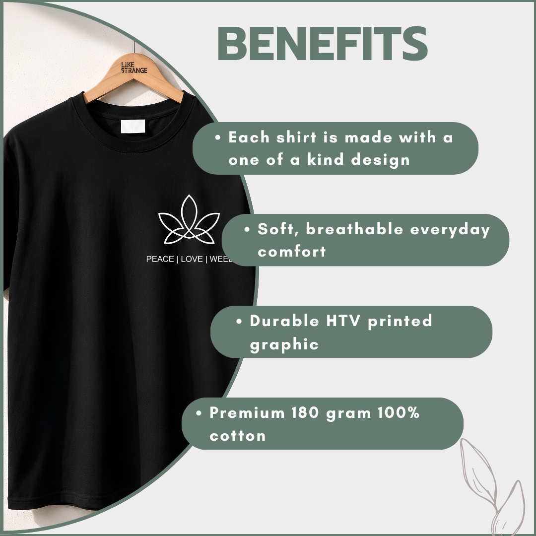 Like Strange Unisex T-shirts - Peace Love Weed